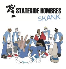 Stateside Hombres - Skank (Bonus Version)