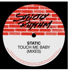 Static - Touch Me Baby  (Mixes)