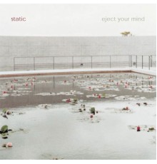 Static - Eject Your Mind