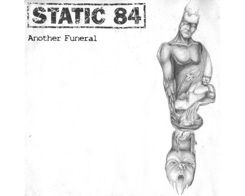 Static 84 - Another Funeral