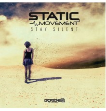 Static Movement - Stay Silent