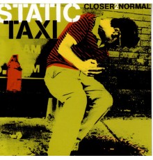 Static Taxi - Closer2normal