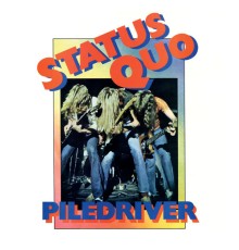 Status Quo - Piledriver (Deluxe)