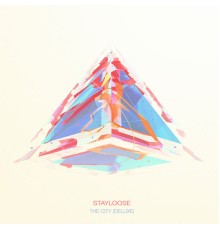 StayLoose - The City  (Deluxe)