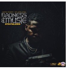 Staynless - BADNESS&MUSIC