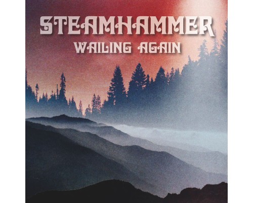 Steamhammer - Wailing Again