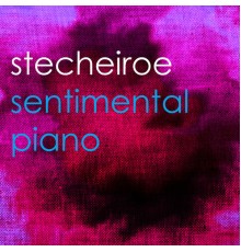 Stecheiroe - Sentimental Piano