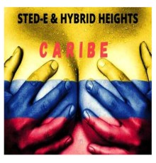 Sted-E & Hybrid Heights - Caribe