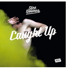 Stee Downes - Caught Up