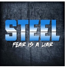 Steel - Fear Is a Liar