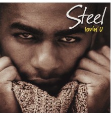 Steel - Lovin' U