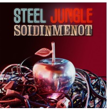 Steel Jungle - Soidinmenot