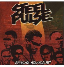 Steel Pulse - African Holocaust