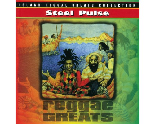 Steel Pulse - Reggae Greats