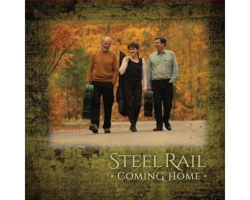 Steel Rail - Coming Home