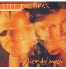 Steeleye Span - Bloody Men