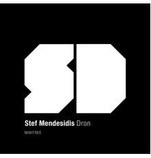 Stef Mendesidis - Dron