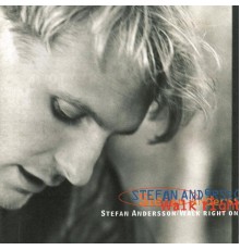 Stefan Andersson - Walk Right On