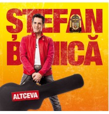 Stefan Banica - Altceva