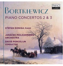 Stefan Doniga, Janáček Philharmonic, David Porcelijn - Bortkiewicz : Piano Concertos 2 & 3