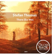 Stefan Thomas - There She Was