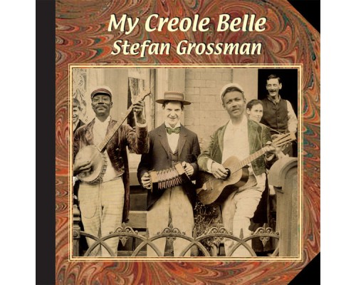 Stefan grossman - My Creole Belle