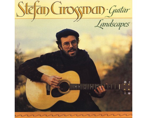 Stefan grossman - Guitar Landscape