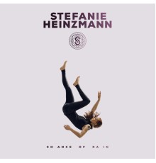 Stefanie Heinzmann - Chance Of Rain