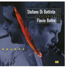 Stefano Di Battista / Flavio Boltro - Volare