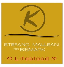 Stefano Malleani - Lifeblood (feat. Bismark)