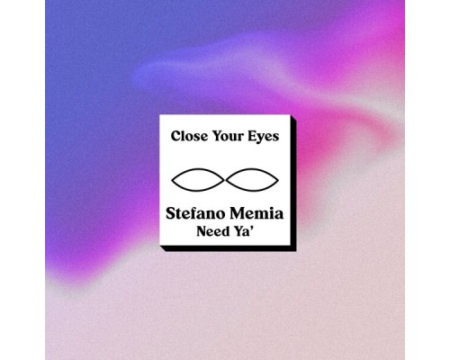 Stefano Memia - Need Ya'