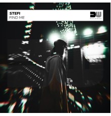 Stefi - Find Me