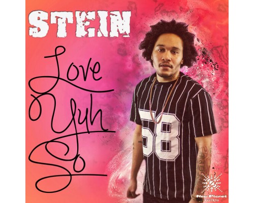 Stein - Love Yuh So