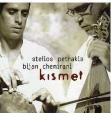 Stelios Petrakis, Bijan Chemirani - Kismet