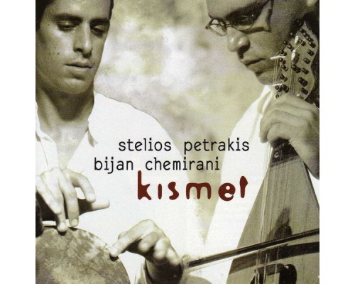 Stelios Petrakis, Bijan Chemirani - Kismet