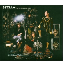 Stella - Better days sounds great