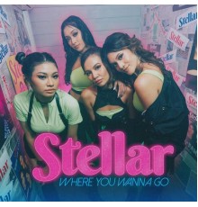 Stellar - Where You Wanna Go