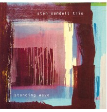 Sten Sandell Trio - Standing Wave