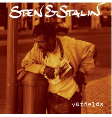 Sten & Stalin - Värdelös