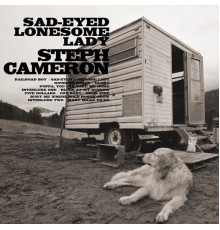 Steph Cameron - Sad-Eyed Lonesome Lady