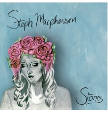 Steph Macpherson - Stones