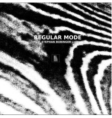 Stephan Bobinger - Regular Mode