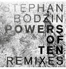 Stephan Bodzin - Powers of Ten (Remixes)