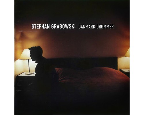 Stephan Grabowski - Danmark Drømmer