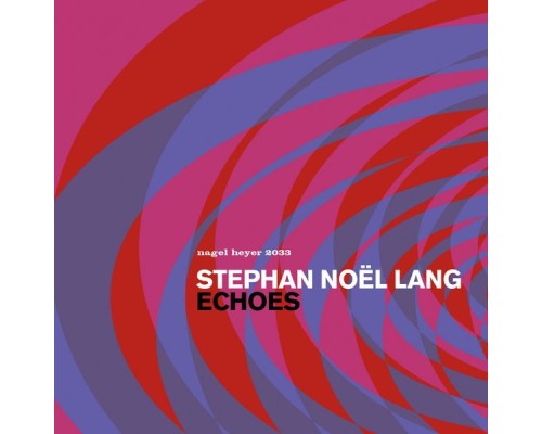 Stephan Noel Lang - Echoes