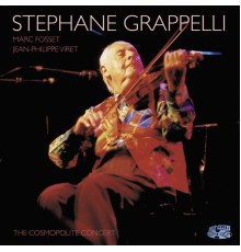 Stephane Grappelli - The Cosmopolite Concert