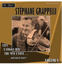 Stephane Grappelli - The Great Stéphane Grappelli, Vol. 5  (Digitally Remastered)