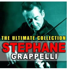 Stephane Grappelli - The Ultimate Collection