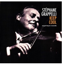 Stephane Grappelli - Keep Cool