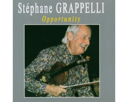 Stephane Grappelli - Opportunity